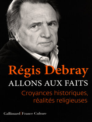 cover image of Allons aux faits. Croyances historiques, réalités religieuses